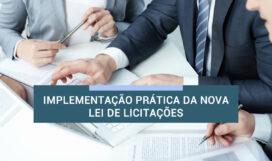 IMPLEMENTAÇÃO PRÁTICA DA NOVA LEI DE LICITAÇÕES IMPLEMENTAÇÃO PRÁTICA DA NOVA LEI DE LICITAÇÕES